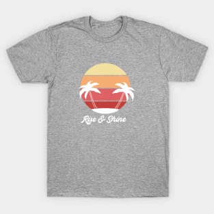 Rise and Shine T-Shirt